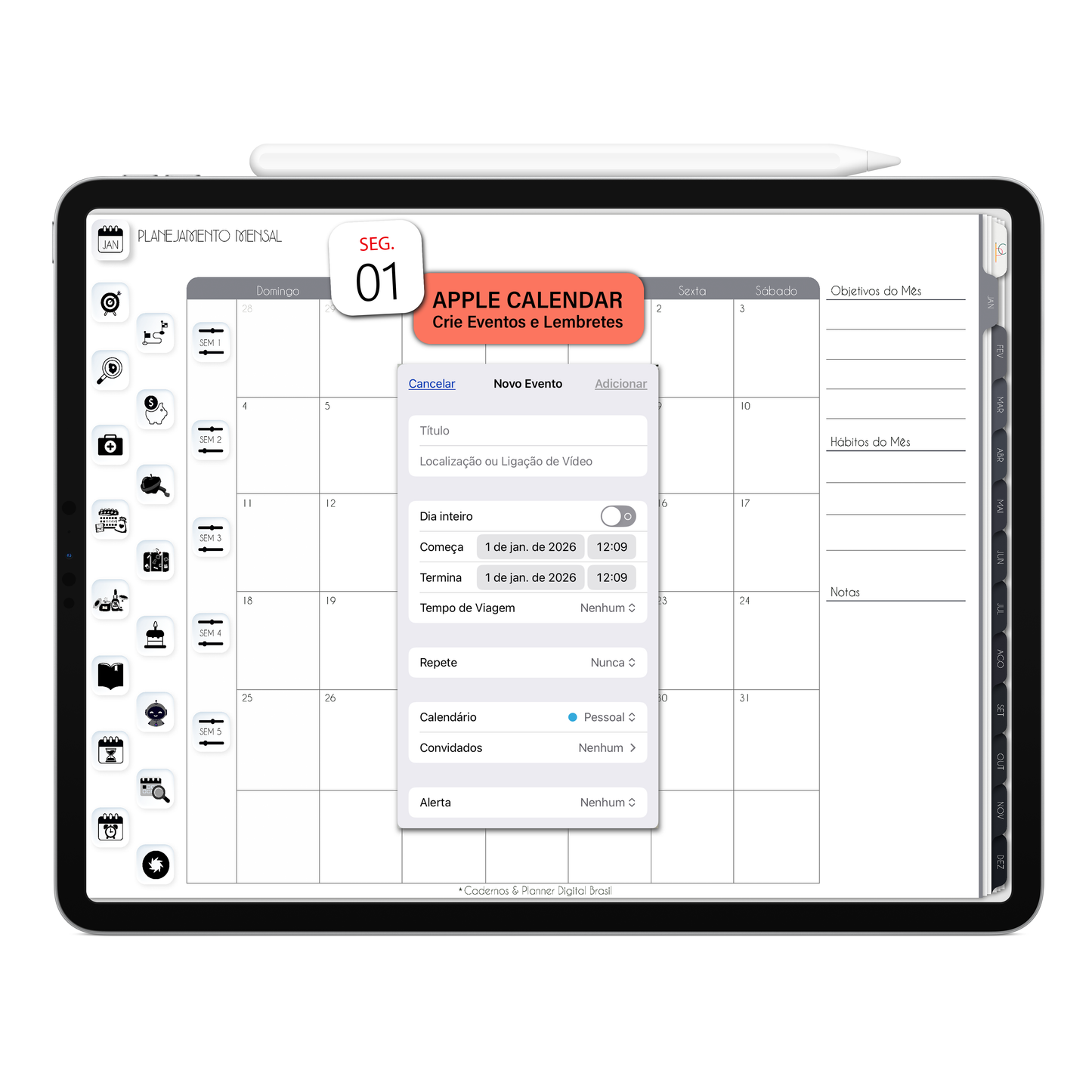 Crie lembretes e compromissos no Apple Agenda por meio do Planner Digital 2026 Executivo Horizontal e receba notificações no iPad ou iPhone. Planner Digital interativo da Cadernos & Planner Digital Brasil