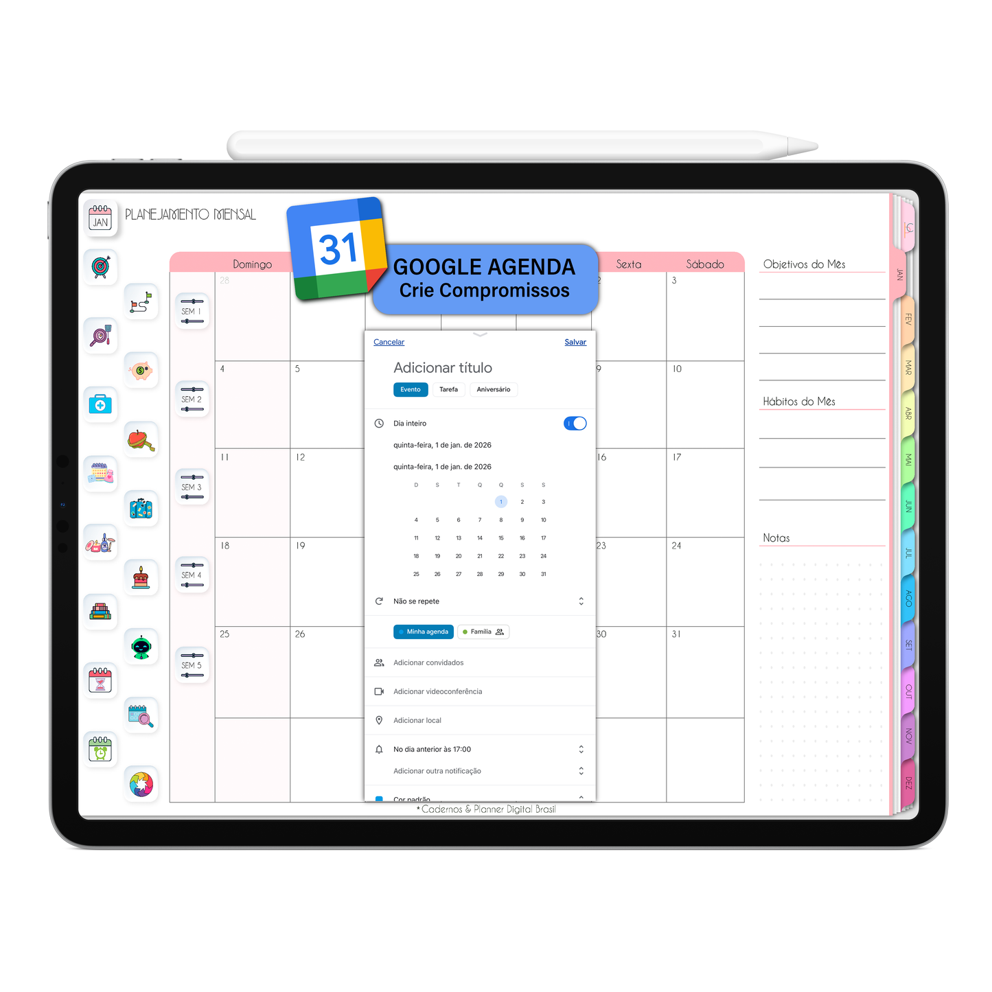 Crie lembretes e compromissos no Google Agenda por meio do Planner Digital 2026 Life In Colors Horizontal e receba notificações no iPad ou Tablet Android. Planner Digital interativo da Cadernos & Planner Digital Brasil